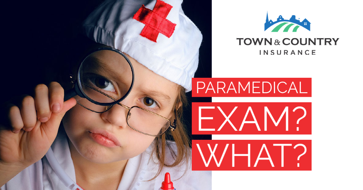 what-is-a-paramedical-exam-town-country-insurance